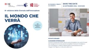 6° edizione della Giornata Innovazione – Il mondo che verrà – Trento, 26 settembre 2024