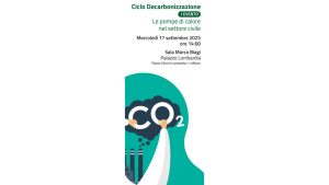 Convegno “DECARBONIZZAZIONE E POMPE DI CALORE NEGLI IMPIANTI A SERVIZIO DEGLI EDIFICI” – Milano, 17 settembre 2025
