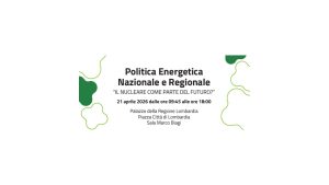 “POLITICA ENERGETICA NAZIONALE AL 2050. IL NUCLEARE COME PARTE DEL FUTURO?” – 21 aprile 2026 dalle ore 9.45 alle ore 18.00 presso la Sala Marco Biagi di Palazzo Lombardia